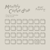 Monthly Special Coffee Drop Subscription